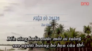 Phận Đò Ngang (Bến Đỗ Tình Xưa 2) – Ken Phạm