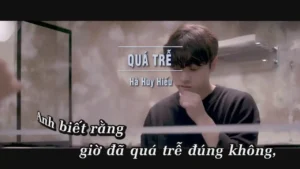 Quá Trễ – Hà Huy Hiếu