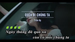 Quên Đi Chúng Ta – Trần Uy