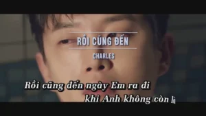 Rồi Cũng Đến – Charles