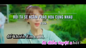 Rồi Ta Sẽ Ngắm Pháo Hoa Cùng Nhau – O Lew