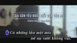 Sài Gòn Yếu Đuối Biết Dựa Vào Ai – Chales Huỳnh & Tăng Phúc