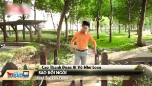 Sao Đổi Ngôi – Cao Thanh Đoan & Võ Như Loan