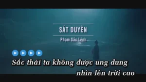 Sát Duyên – Phạm Sắc Lệnh