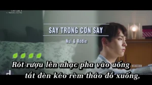 Say Trong Cơn Say – Nul & Rodie