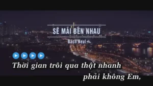 Sẽ Mãi Bên Nhau – Bách Neul