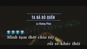 Ta Đã Bỏ Quên – La Hoàng Phúc