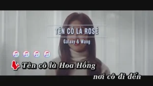 Tên Cô Ta Là Rosé – Galaxy & Wang