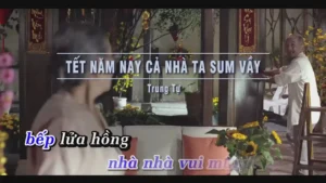 Tết Năm Nay Cả Nhà Ta Sum Vầy – Trung Tự