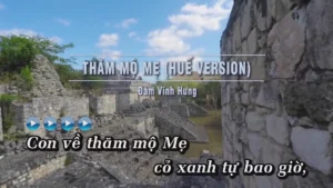 Thăm Mộ Mẹ (Huế Version) – Đàm Vĩnh Hưng