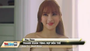 Thanh Xuân Từng Đẹp Đến Thế – Thu Thủy