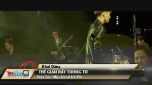 Thế Gian Đầy Tương Tư – Khải Đăng