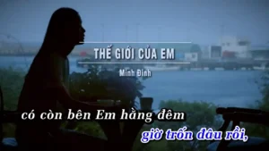 Thế Giới Của Em – Minh Đinh