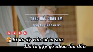 Theo Dấu Chân Em – Danny Nguyễn & Sara Lưu