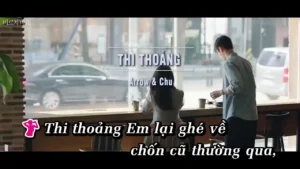 Thi Thoảng – Arrow & Chu