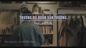 Thương Dù Buồn Vẫn Thương – Khoai Lang Thang