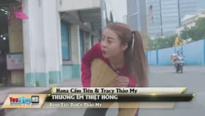 Thương Em Thiệt Hông – Hana Cẩm Tiên & Tracy Thảo My