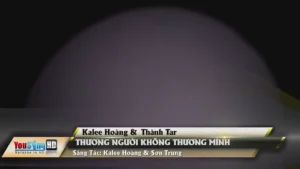 Thương Người Không Thương Mình – Kalee Hoàng & Thành Tar