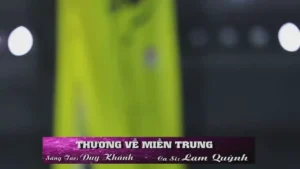 Thương Về Miền Trung – Lam Quỳnh