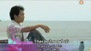 Tình Buồn Phố Cũ – Lâm Gia Minh