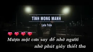 Tình Mong Manh – Lala Trần