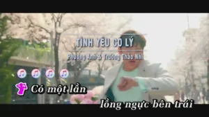 Tình Yêu Có Lý – Phương Anh & Trương Thảo Nhi