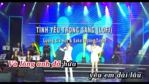 Tình Yêu Trong Sáng (Lofi) – Lương Gia Huy & Saka Trương Tuyền