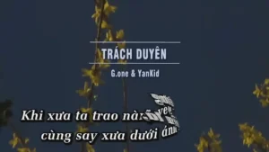 Trách Duyên – G One & Yankid