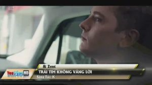 Trái Tim Không Vâng Lời – K & Zent