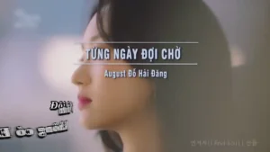 Từng Ngày Đợi Chờ – August Đỗ Hải Đăng