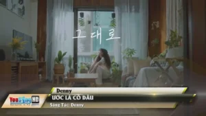 Ước Là Cô Dâu – Denny