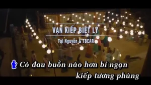 Vạn Kiếp Biệt Ly – Tài Nguyễn & TBEAR