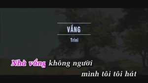 Vắng – Trini