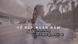 Vẻ Đẹp Ngàn Năm – Lương Bằng Quang