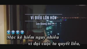 Vì Điều Lớn Hơn – Lưu Quang Anh