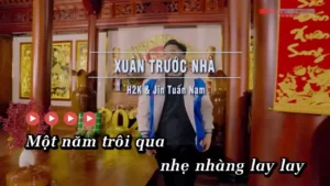 Xuân Trước Nhà – H2K & Jin Tuấn Nam