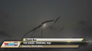 Yêu Khác Thương Hại – Thành Đạt