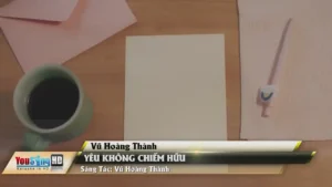 Yêu Không Chiếm Hữu – Vũ Hoàng Thành