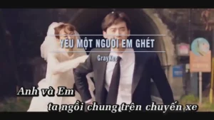 Yêu Một Người Em Ghét – Graykee